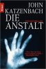 Bild von Die Anstalt, John Katzenbach